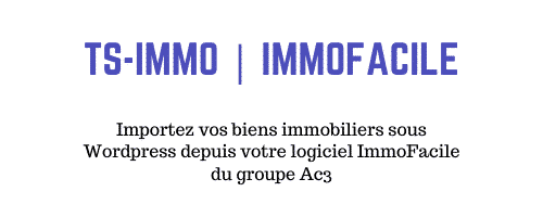 Ts Immo - Passerelle ImmoFacile pour WordPress